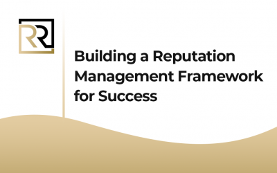 Building a Reputation Management Framework for Success