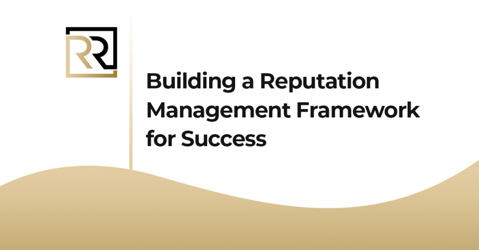 Reputation Management Framework for Success - Search Engine Reputation ...