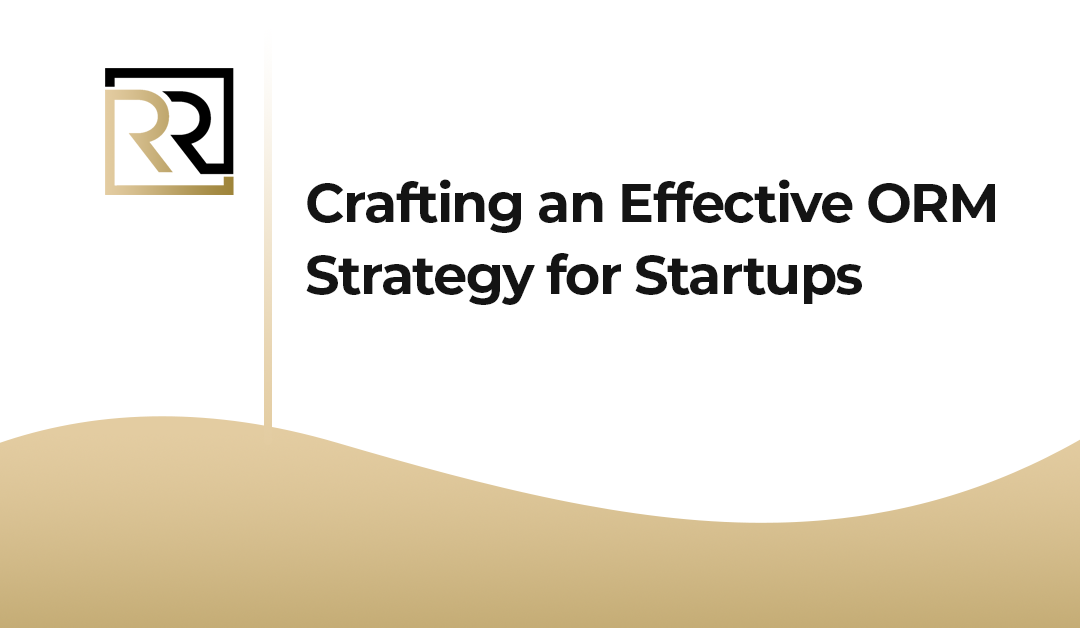 Crafting an Effective ORM Strategy for Startups