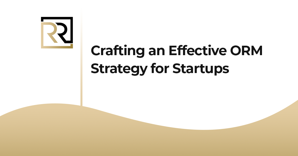 Effective Orm Strategy For Startups Search Engine Reputation Management