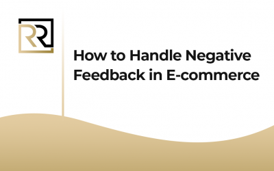 How to Handle Negative Feedback in E-commerce