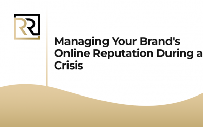 Managing Your Brand’s Online Reputation During a Crisis