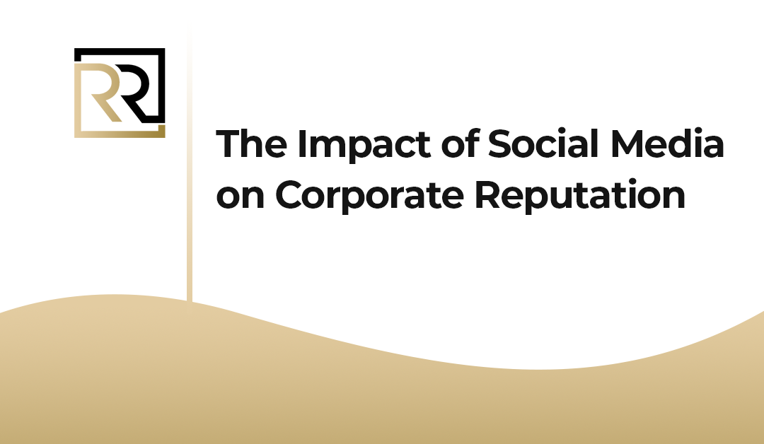 The Impact of Social Media on Corporate Reputation