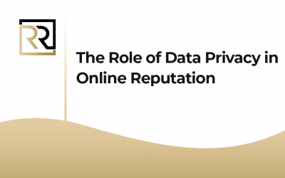 The Role of Data Privacy in Online Reputation